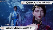 [ EPISODE 142 / 34 ] Supreme Alchemy Season 2 - 1080p Super Duper HD Sub Indo