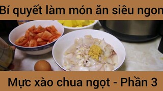 Bí quyết làm món ăn siêu ngon Mực xào chua ngọt #3