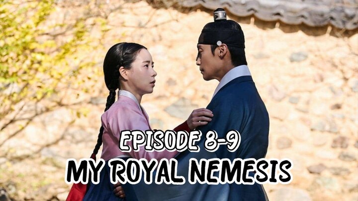 My Royal Nemesis - Ep 8-9 Sub Indo!
