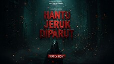 Hantu Jeruk Diparut (2025)