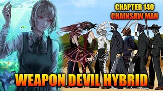 Review Chapter 140 Chainsaw Man - Satu Persatu Weapon Devil Hybrid Muncul - Apakah Ulah Dari Fami?