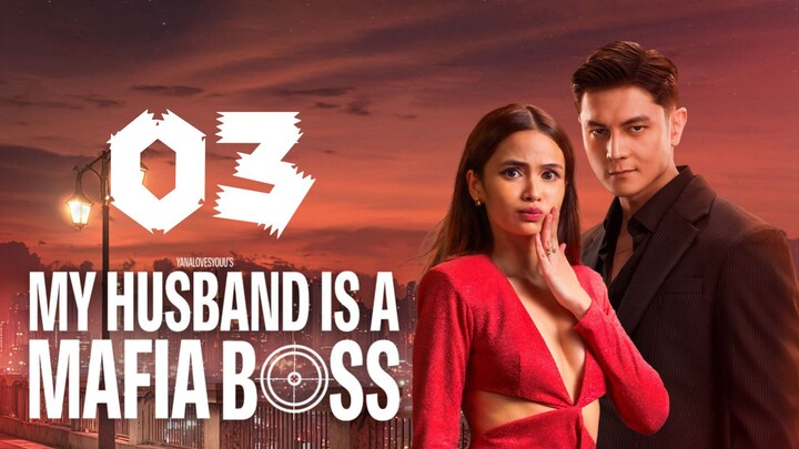 My Husband Is a Mafia Boss | Episode 3 - ENG SUB