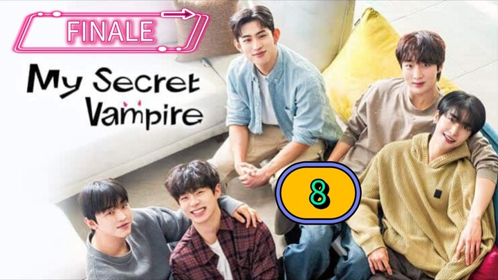 [THURS] ℳ𝓎  𝒮𝑒 𝒸𝓇𝑒𝓉  𝒱𝒶𝓂 𝓅𝒾𝓇𝑒 | EPISODE 8 FINALE