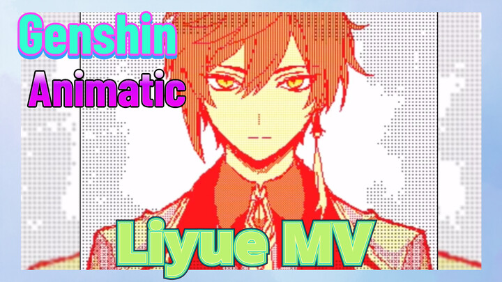 [Genshin,  Animatic] Liyue MV