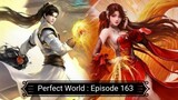 Perfect World : Episode 163 [ Sub Indonesia ]
