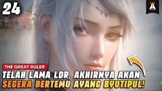 OTW KETEMU AYANG-NYA MU CHEN❗| THE GREAT RULER EPISODE 24