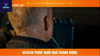 REVIEW PHIM :Ngôi nhà trong rừng (p2) #rvphimkinhdi