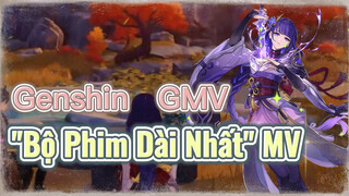 "Bộ Phim Dài Nhất" MV [Genshin, GMV]