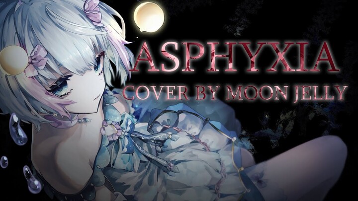 Tokyo Ghoul:re OP - Asphyxia【cover by moon jelly // original MV】