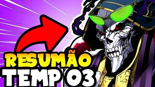 RESUMO OVERLORD  - 3° TEMPORADA COMPLETA em 10 MINUTOS