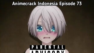 Animecrack Indonesia Episode 73 - Ketika seorang loli dipaksa anu oleh dua pria