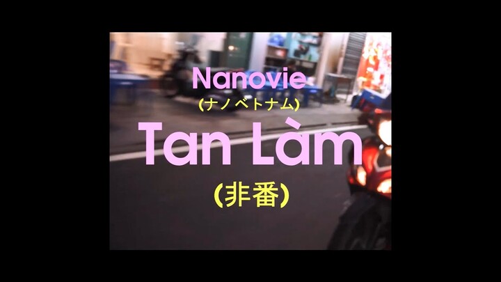 NanoVie - Tan Làm (prod. by Duy)