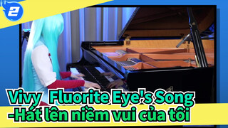 [Vivy: Fluorite Eye's Song] OP-Hát lên niềm vui của tôi[Phiên bản Piano của Ru]_2