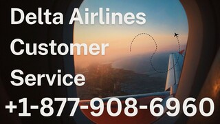 FuLL LIsT DelTa AirLines® CuStOMer™ SeRViCe® NumBer {{bilibili}