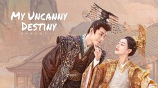 My Uncanny Destiny 2023 [Eng.Sub] Ep24 (Finale)