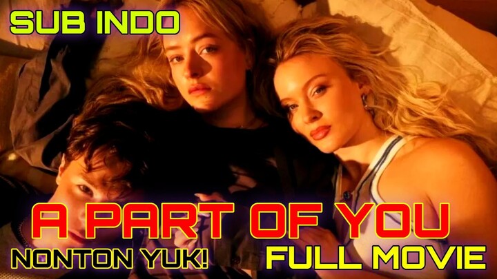 A Part of You 2024 MOVIE SUB INDO