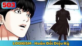 Cập Nhật Tập Mới Nhất l LOOKISM - Hoán Đổi Diệu Kỳ - Chap 503 l Cùng Đánh Bại Choi Dong Soo