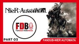 【 FDB.ID 】NieR Automata 2022 Dubbing Indonesia - PART 03