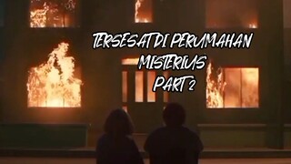 Tersesat di perumahan misterius part 2