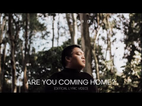 Are You Coming Home? - John Saga (Official Lyric Video)