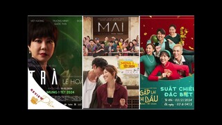 Review phim Việt chiếu Tết: MAI (Có spoil), Gặp lại chị bầu và Trà