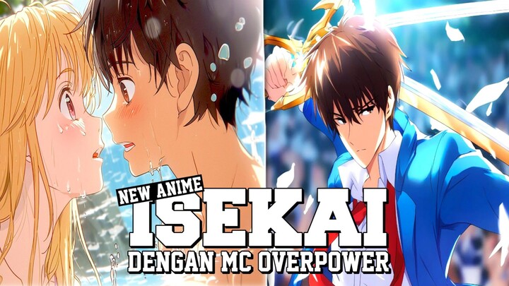 Anime Isekai Baru Dengan Karakter Utama Yang Overpower