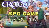 RPG Game EROICA Cuman 700 MB  HIGH GRAFIK Gameplay