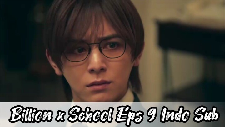 Billion x School Eps 9 Indo Sub