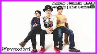 Snowkel - Anime Friends 2018 - 07/07/2018