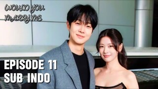 Would You Marry Me Episode 11 Subtitle Indonesia