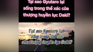 sponsored Tại sao Gyutaro lại sống trong thể xác của thượng huyền lục Daki?ushihana kimetsunoyaiba dakigyuutarou daki gyuutarou thanhguomdietquy uzuitengen tanjiro nezuko zenitsu inosuke