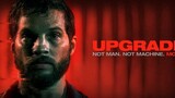 Upgrade (2018) "Full Movie" [HD] NO COPYRIGHT PLS