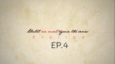 Until We Meet Again EP.4