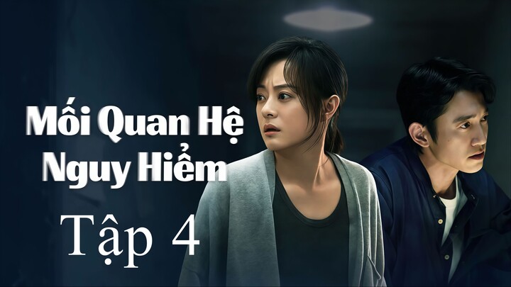 Mối Quan Hệ Nguy Hiểm (The Dark Romance) Vietsub Full HD - Tập 4