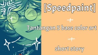 [Speedpaint][Tantangan 5 base color art]// Selamat menonton ilove you!!