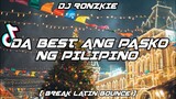 Da Best Ang Pasko Ng Pilipino - Maria Aragon [ Breaklatin Bounce ] Dj Ronzkie Remix | New Xmas 2023