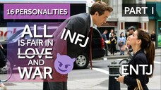 All is fair in love and WAR | 16 Personalities 💕 (PART I) MBTI memes