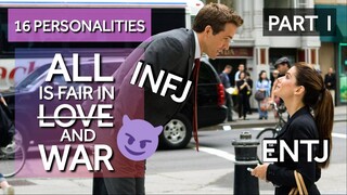 All is fair in love and WAR | 16 Personalities 💕 (PART I) MBTI memes