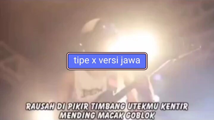 Tipe X versi Jawa