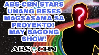 ABS-CBN STARS UNANG BESES MAGSASAMA SA PROYEKTO!  MAY BAGONG SHOW!