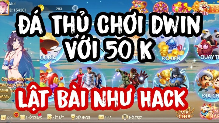 Dwin  - Còn Mỗi 54 K Chơi Không Cần Nghĩ Thử Vận May Như Đá Thủ, Và Cái Kết Lên Gần 5 M