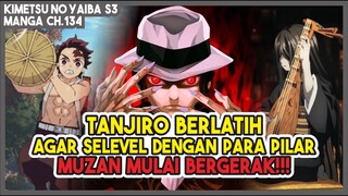 KNY S3 (134) | Tanjiro BERLATIH Agar Bisa SELEVEL PARA PILAR!!! Muzan Mulai Bergerak!!