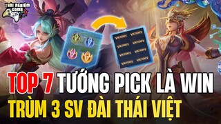 Liên Quân Top 7 Tướng CHƠI LÀ THẮNG - Trùm 3 Server Thái, Đài, Việt - Trải Nghiệm Game
