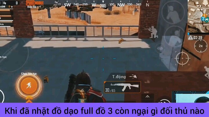 đi nhặt đồ full đồ 3 còn ngại gì đối thủ nào nữa