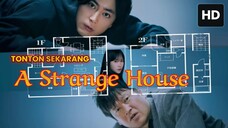 A Strange House 2024 SUB INDO