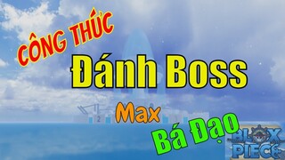 Blox Piece (Roblox) #14:Công Thức Bá Đạo Này Sẽ Giúp AE Có Thể Đánh Tất Cả Các Boss Trong Blox Piece