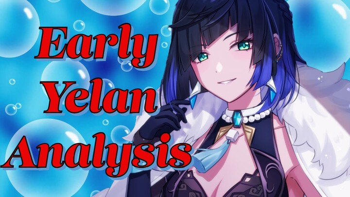 Pre Release Yelan Analysis: Is YELAN good? A COMPLETE review on her kit!