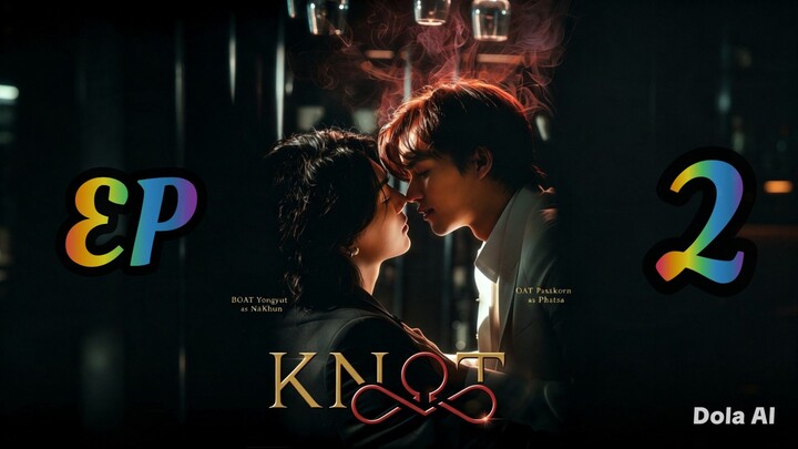 K N O T - EP2 English SUB UNCUT