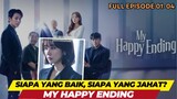 Orang Disekitarku Baik Atau Jahat ? - My Happy Endding (Alur Cerita) Episode 1-4