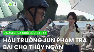 Hậu trường: Jun Phạm 'trả bài' cho Thúy Ngân, nét mặt chăm chú cực tình | 7 Năm Cưới Sẽ Chia Tay